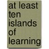 At least Ten Islands of learning