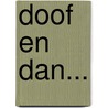 Doof en dan... by A. van Lonkhuyzen