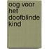 Oog voor het doofblinde kind