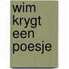 Wim krygt een poesje door John Byl