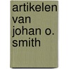 Artikelen van Johan O. Smith door Johan O. Smith