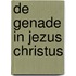 De genade in Jezus Christus