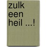 Zulk een heil ...! by Sigurd Bratlie