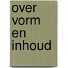 Over vorm en inhoud door Oltheten