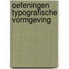 Oefeningen typografische vormgeving door Begeer