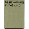 Basisvorming in het V.S.O. door Onbekend