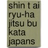 Shin t ai ryu-ha jitsu bu kata japans