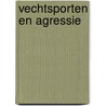 Vechtsporten en agressie door Sterke