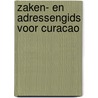 Zaken- en adressengids voor Curacao door P.L. Gillissen