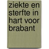 Ziekte en sterfte in hart voor Brabant by J.J.P. Matijssen