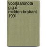 Voorjaarsnota g.g.d. midden-brabant 1991 door Onbekend