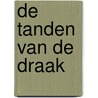 De tanden van de draak door Henk Kuijpers