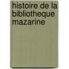 Histoire de la bibliotheque mazarine by Franklin