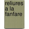 Reliures a la fanfare door William Hobson