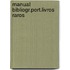 Manual bibliogr.port.livros raros