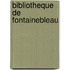 Bibliotheque de fontainebleau