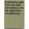 Praktische gids voor de raad van bestuur en de Algemene vergadering by Unknown