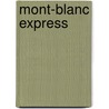 Mont-Blanc express door Onbekend