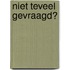 Niet teveel gevraagd?