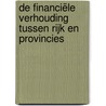 De financiële verhouding tussen Rijk en provincies by Raad voor openbaar bestuur