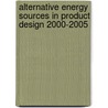 Alternative energy sources in product design 2000-2005 door Onbekend