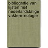 Bibliografie van lijsten met Nederlandstalige vakterminologie door L. van de Poll