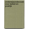 Onderwijsonderzoek voor beleid en praktijk by Unknown