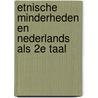 Etnische minderheden en nederlands als 2e taal door Onbekend