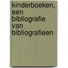 Kinderboeken, een bibliografie van bibliografieen by J. Kok