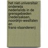 Het niet-universitair onderwijs Nederlands in de grensgebieden (Nedersaksen, Noordrijn-Westfalen en Frans-Vlaanderen) door M. Wera