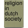 Religion in dutch society door Felling