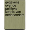 Gegevens over de politieke kennis van Nederlanders by J.C.P.M. Vis