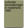 Culturele veranderingen in Nederland 1993 door F. van Vlaardingen