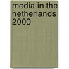 Media in the Netherlands 2000 door Onbekend