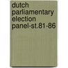Dutch parliamentary election panel-st.81-86 by Inez van Eyk
