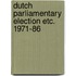 Dutch parliamentary election etc. 1971-86