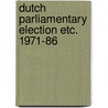Dutch parliamentary election etc. 1971-86 door Deth
