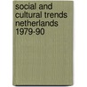 Social and cultural trends netherlands 1979-90 door Onbekend