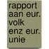 Rapport aan eur. volk enz eur. unie