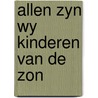Allen zyn wy kinderen van de zon door Jeff Broeckx