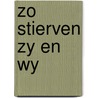 Zo stierven zy en wy by Dyck