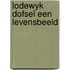 Lodewyk dofsel een levensbeeld