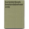 Kursistenboek bestandsbeheer cmb door Onbekend