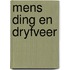 Mens ding en dryfveer