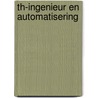 Th-ingenieur en automatisering door Jonkman