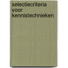 Selectiecriteria voor kennistechnieken door L. Lucardie