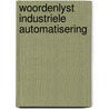 Woordenlyst industriele automatisering door Onbekend