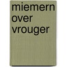 Miemern over vrouger by Hensens Tulp