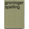 Groninger spelling by Siemon Reker