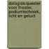 Datagids/quester voor theater, podiumtechniek, licht en geluid